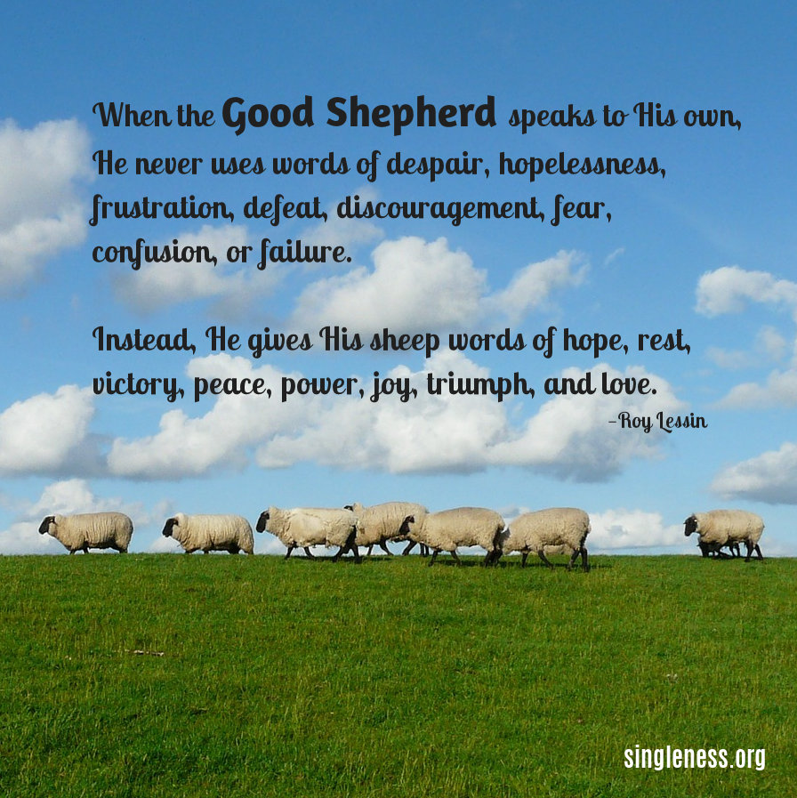 When the Good Shepherd speaks to His own ...