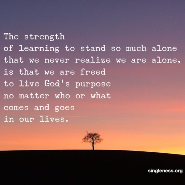 The Strength In Aloneness Purposeful Singleness